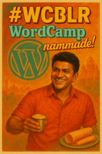 A person offering freshly prepared cup of coffee and a crisp dosa to the viewer. The poster says #WCBLR, WordCamp nam'made!